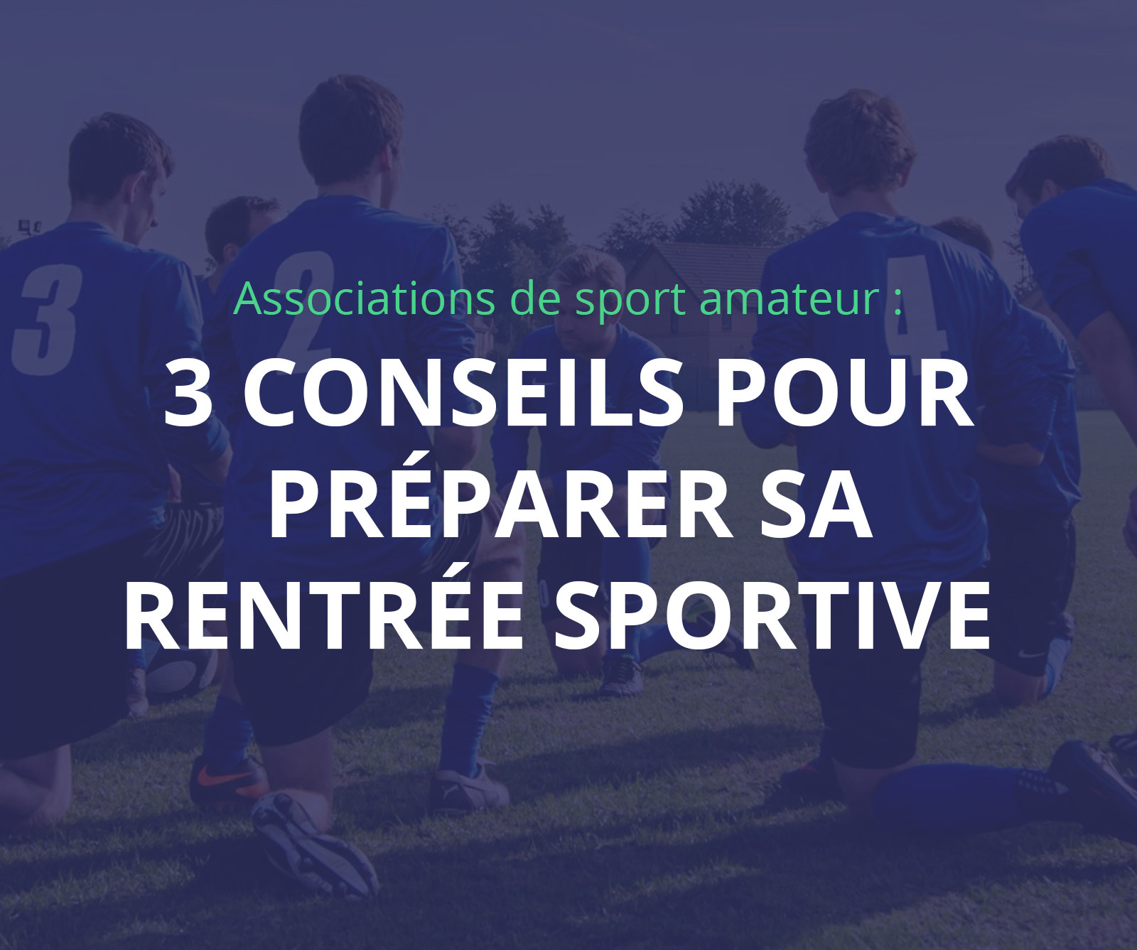 Associations de sport amateur : 3 conseils pour préparer sa rentrée sportive